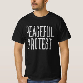 T - Shirt für friedliche Proteste