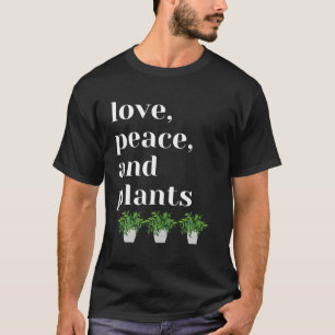 T-Shirt für Liebe, Frieden und Pflanze
