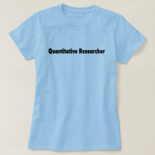 T-Shirt für quantitative Forscher