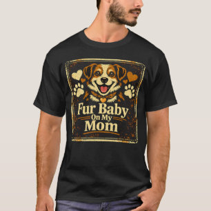 T-Shirt für stolze Fur Baby Mamas – Liebe für das 