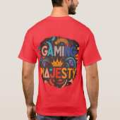 T - Shirt Gaming Majestät Design (Rückseite)