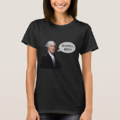 T - Shirt George Washington WTF (Vorderseite)