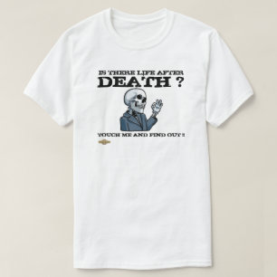 T - Shirt "GIBT ES NACH DEM TOD LEBEN?"