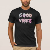 T-Shirt Good Vibes  (Vorderseite)