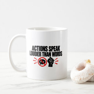T-Shirt "Handlungen zählen mehr als Worte" Kaffeetasse