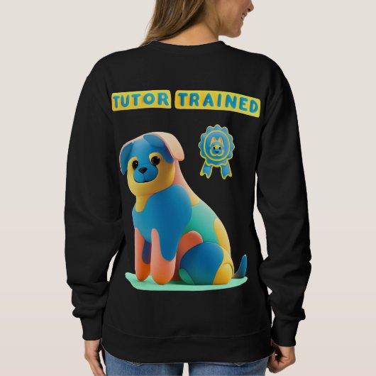 T-shirt Happy Dog - Tutor Trained Sweatshirt (Rückseite)