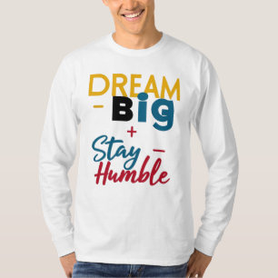 T - Shirt/ Hoodies "Dream Big+Bleibe Humble"-Logo