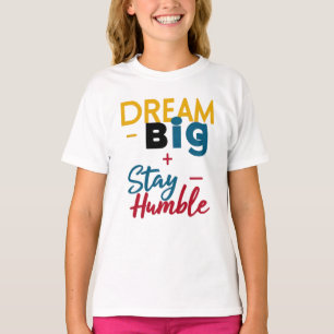 T - Shirt/ Hoodies "Dream Big+Bleibe Humble"-Logo