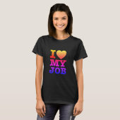 T - Shirt "I Liebe My Job" (Vorne ganz)