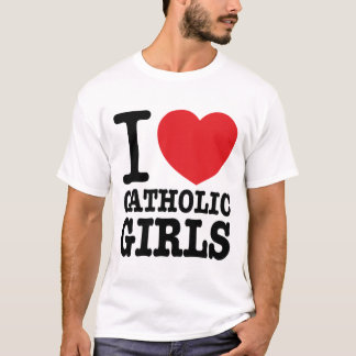 T-Shirt "I love Katholic Girls"