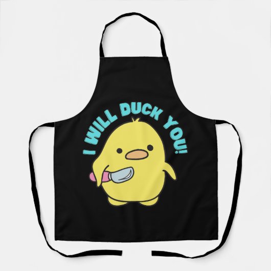 T - Shirt I Will Duck You" Funny Duck mit einem Me Schürze (Vorderseite)