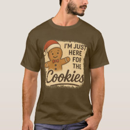 T-Shirt  Ich bin nur hier wegen der Kekse