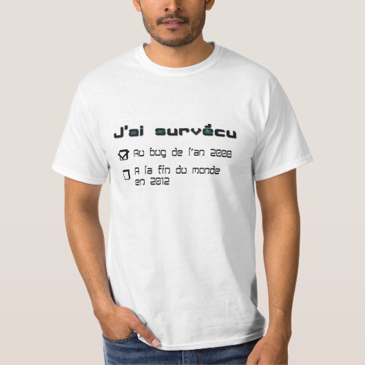 T-shirt „ich habe zum Schluss der Welt überlebt " (Vorderseite)