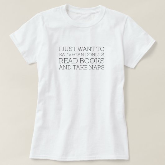 T-SHIRT - ich will gerade, um vegane (Design vorne)