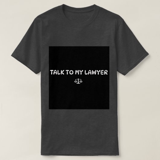 T - SHIRT IN MEINEN ANWALT (Design vorne)