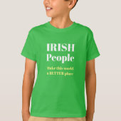 T - Shirt IRISH Menschen machen diese Welt zu eine (Vorderseite)