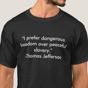 T-shirt Jefferson quote freedom