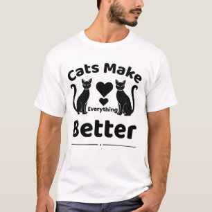 T-Shirt Katzen machen alles besser Süße Katzenlieb
