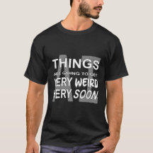 T-Shirt - KI: Die Dinge werden seltsam...