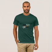 T - Shirt kündigen sich nicht (Vorne ganz)
