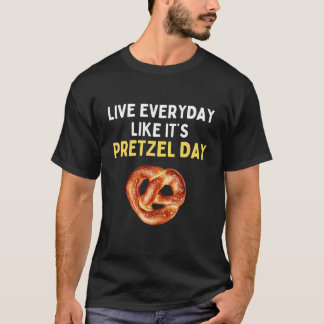 T-Shirt: Lebe jeden Tag wie einen Brezel-Tag T-Shirt