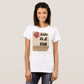 T - Shirt Leben ist ein Geschenk (Vorne ganz)