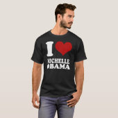 T-Shirt Liebe I Michelle Obama (säubern Sie Blick) (Vorne ganz)