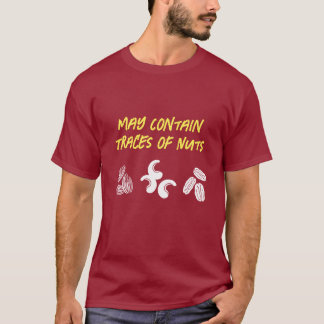 T - Shirt "May Contain Traces of Nuts"