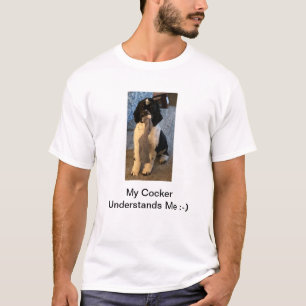 T - Shirt - Mein Cocker versteht mich