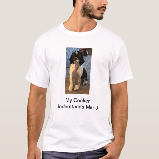 T - Shirt - Mein Cocker versteht mich (Vorderseite)