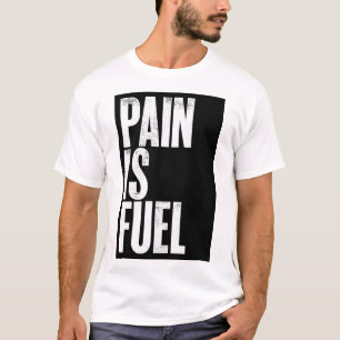 T-Shirt mit Aufdruck 'Schmerz ist Treibstoff'