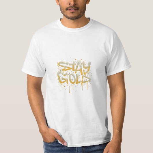 T Shirt mit dem Slogan "Bleibe Gold". (Vorderseite)