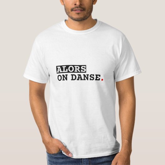 T-Shirt mit der Aufschrift "Dann tanzen wir" (Vorderseite)