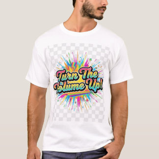 T-Shirt mit der Aufschrift "Turn The Volume Up"