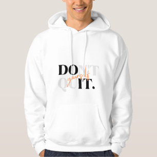 T-Shirt mit 'Don’t Quit Yourself'-Typografie Hoodie