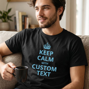 T-Shirt mit individuellem Keep Calm Zitat Vorlage