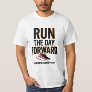T-Shirt mit Laufmotivation: Den Tag vorwärts laufe