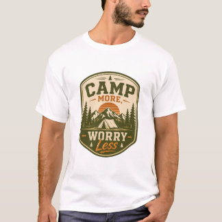 T-Shirt mit „Mehr campen, weniger Sorgen“-Camping-