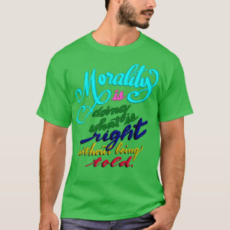 T-Shirt mit Moraldefinition