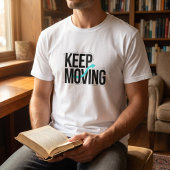 T-Shirt mit motivierender "Weiter machen"-Typograf