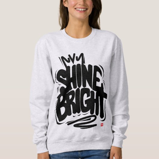 T-Shirt mit Shine Bright Qualität Sweatshirt (Vorderseite)