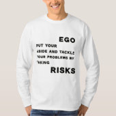 T - Shirt motivierend Zitat über Ego und Risiken (Vorderseite)