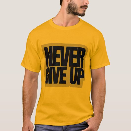 T-Shirt (Never Give up) (Vorderseite)