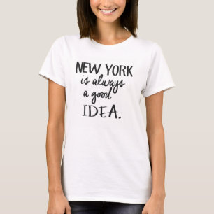 T - Shirt New York ist eine gute Idee