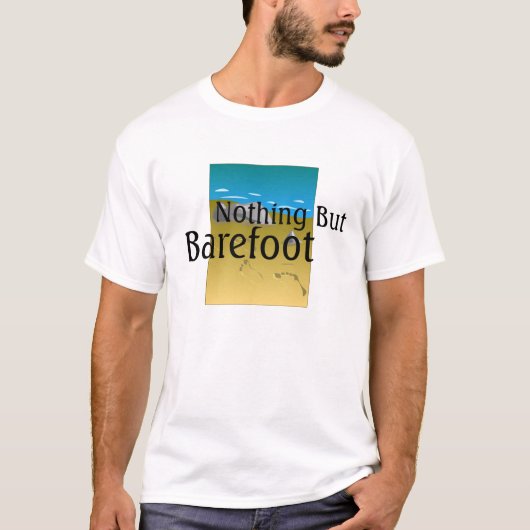 T-SHIRT nichts aber barfuß (Vorderseite)