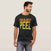 T - Shirt Orange Peel Funny Customizable Garden (Vorne ganz)