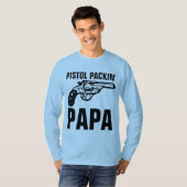 T - Shirt "PISTOL PACKIN" PAPA" (Vorne ganz)