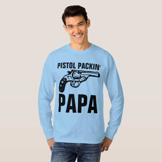 T - Shirt "PISTOL PACKIN" PAPA" (Vorne ganz)