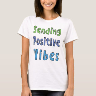 T-Shirt 'Positive Vibes senden'