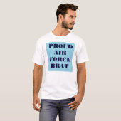 T - Shirt Proud Air Force Brat (Vorne ganz)